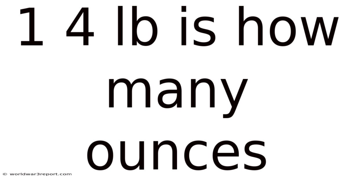 1 4 Lb Is How Many Ounces