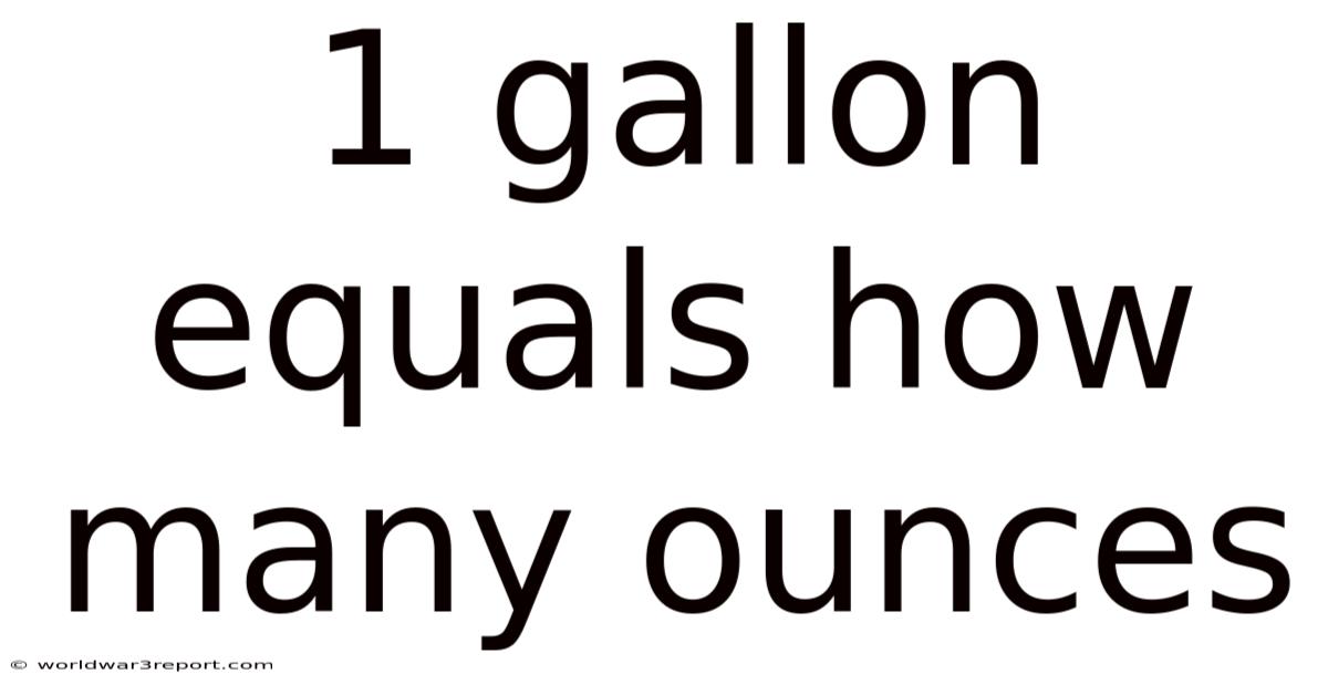 1 Gallon Equals How Many Ounces