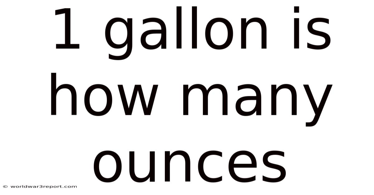 1 Gallon Is How Many Ounces