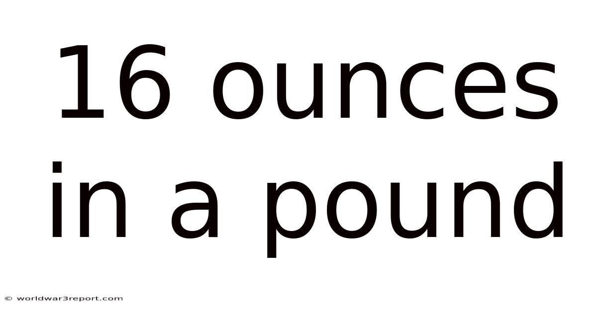 16 Ounces In A Pound