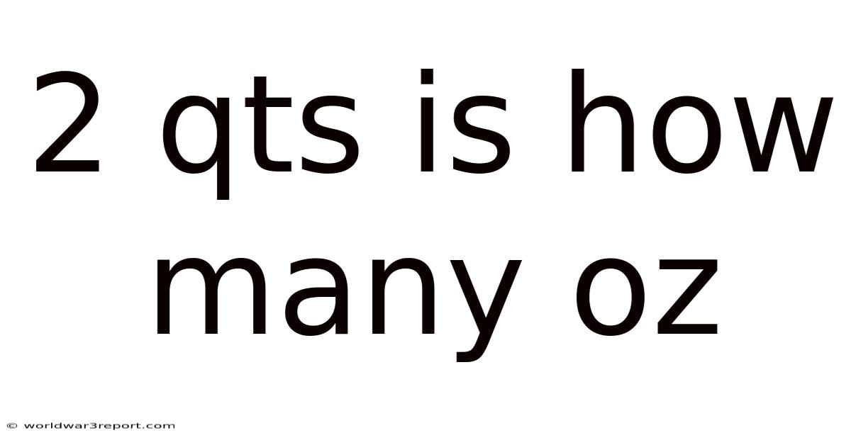 2 Qts Is How Many Oz