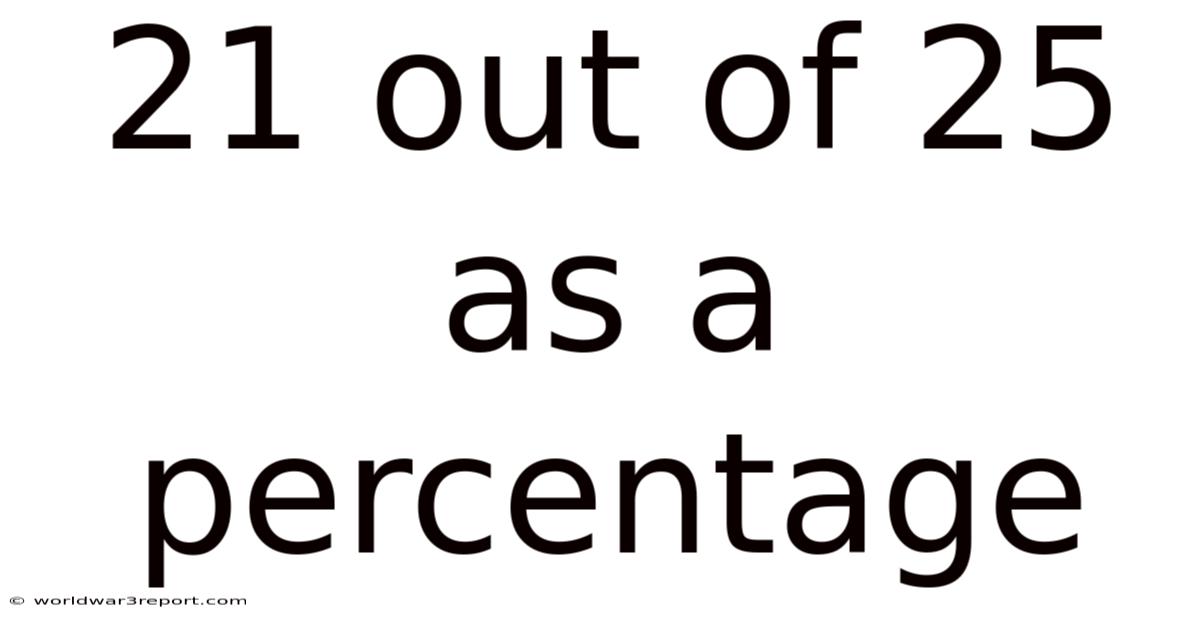 21 Out Of 25 As A Percentage