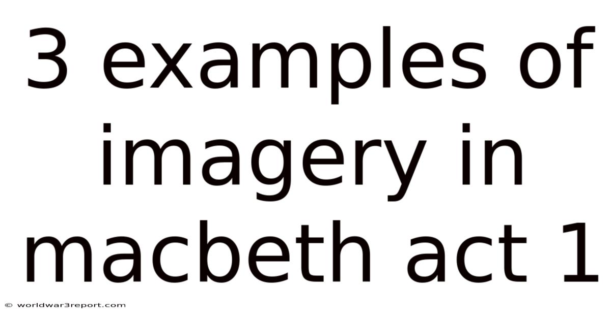 3 Examples Of Imagery In Macbeth Act 1