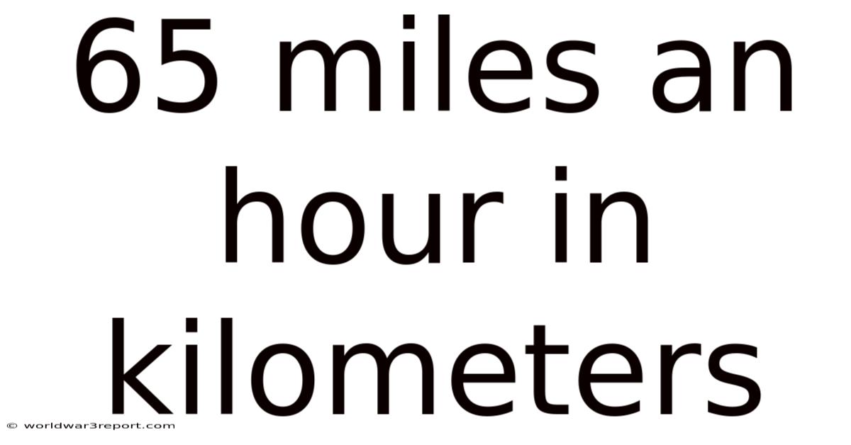 65 Miles An Hour In Kilometers