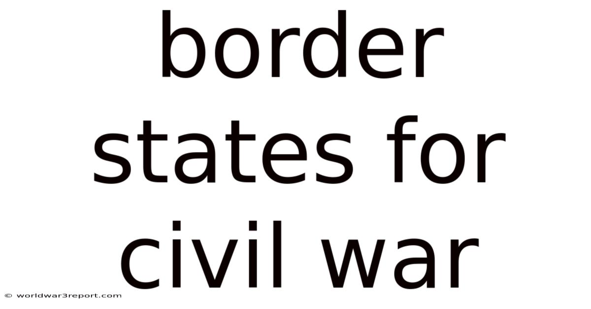 Border States For Civil War