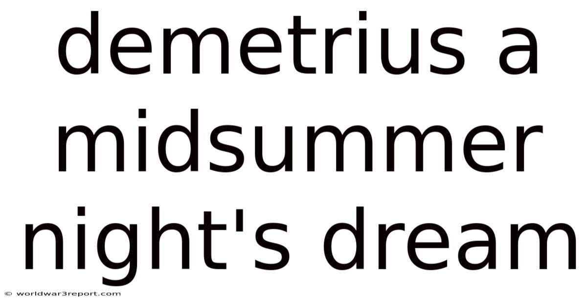 Demetrius A Midsummer Night's Dream