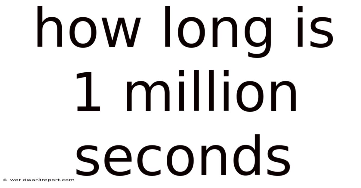 How Long Is 1 Million Seconds