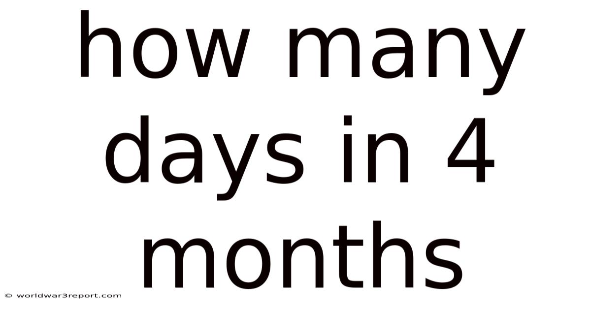 How Many Days In 4 Months