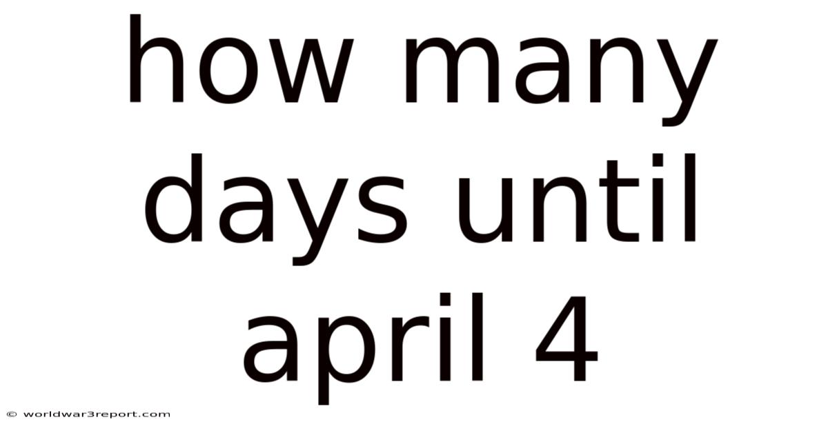 How Many Days Until April 4