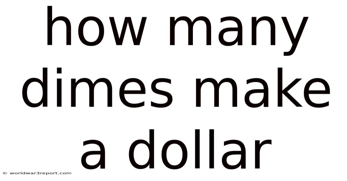 How Many Dimes Make A Dollar