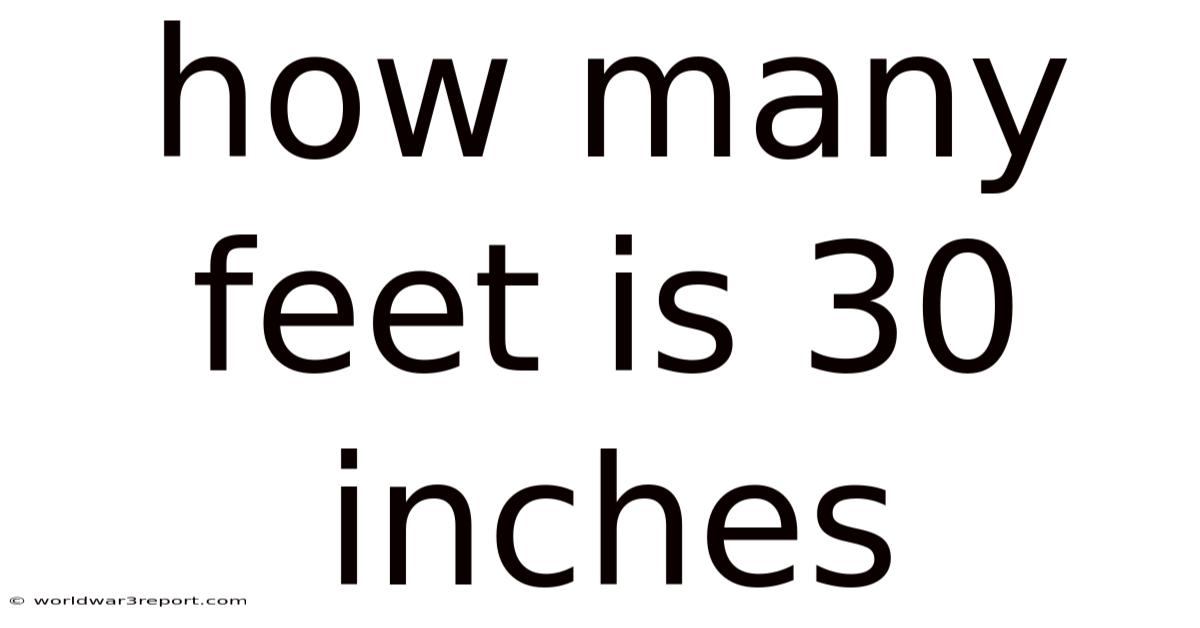 How Many Feet Is 30 Inches
