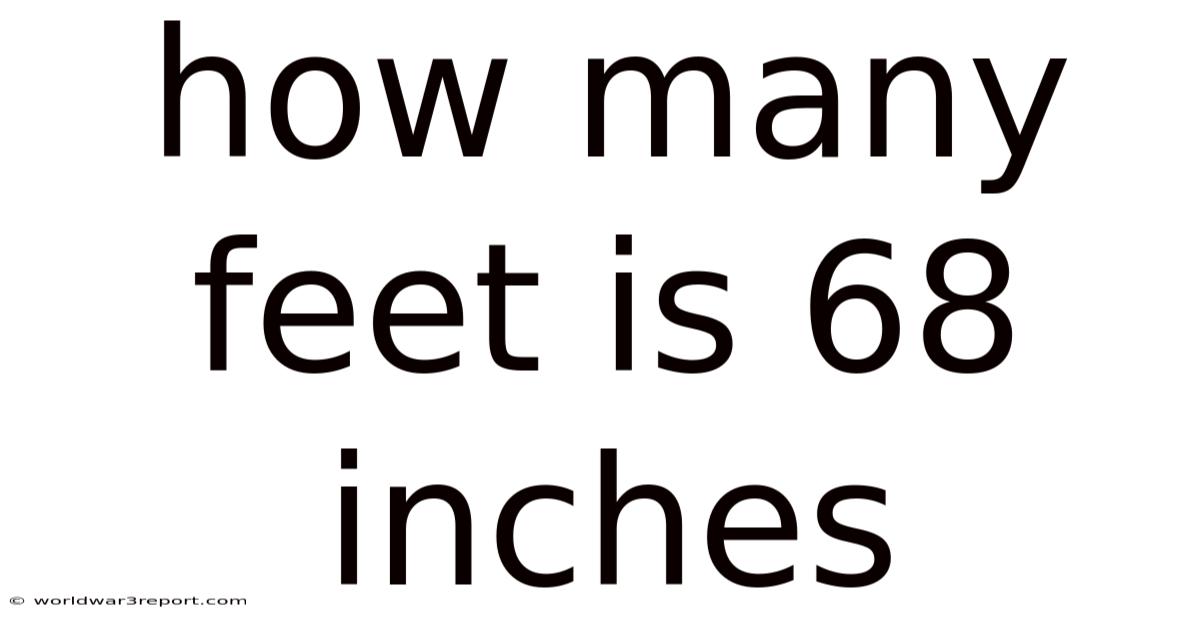 How Many Feet Is 68 Inches