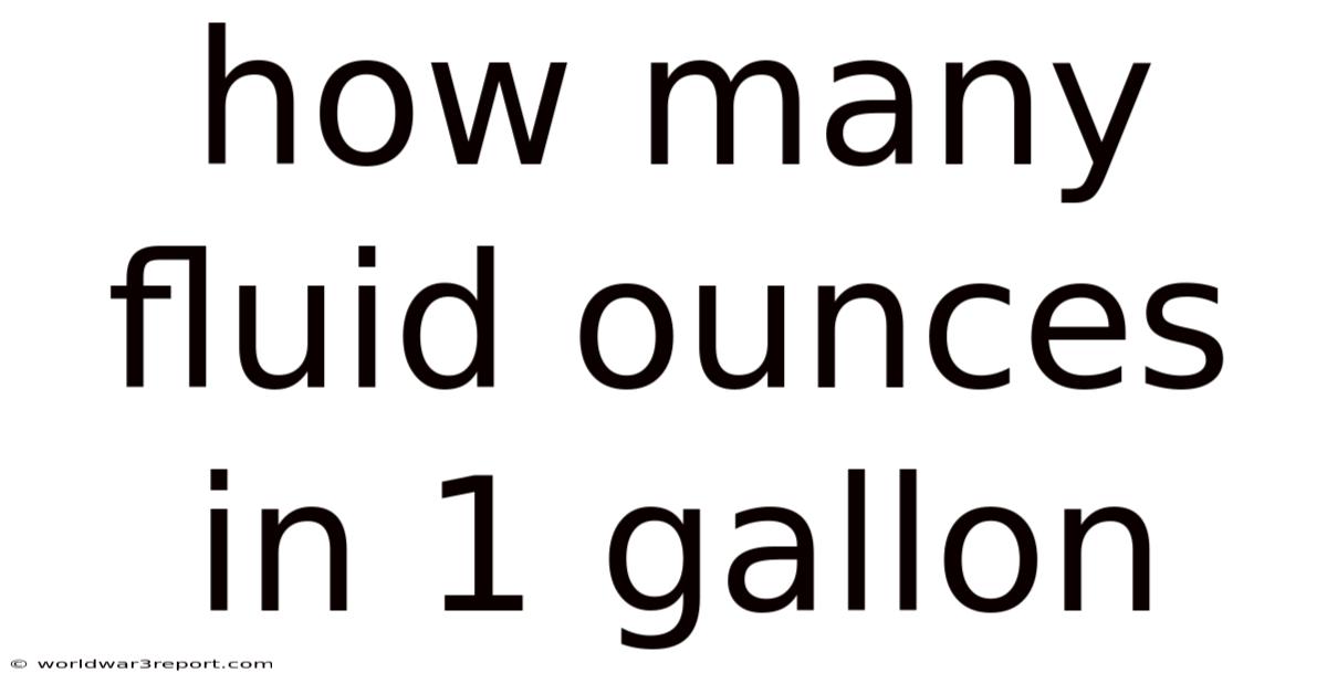 How Many Fluid Ounces In 1 Gallon