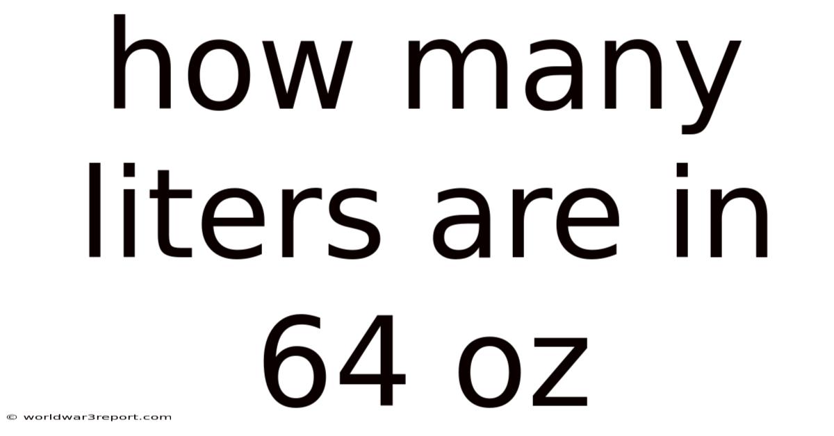 How Many Liters Are In 64 Oz