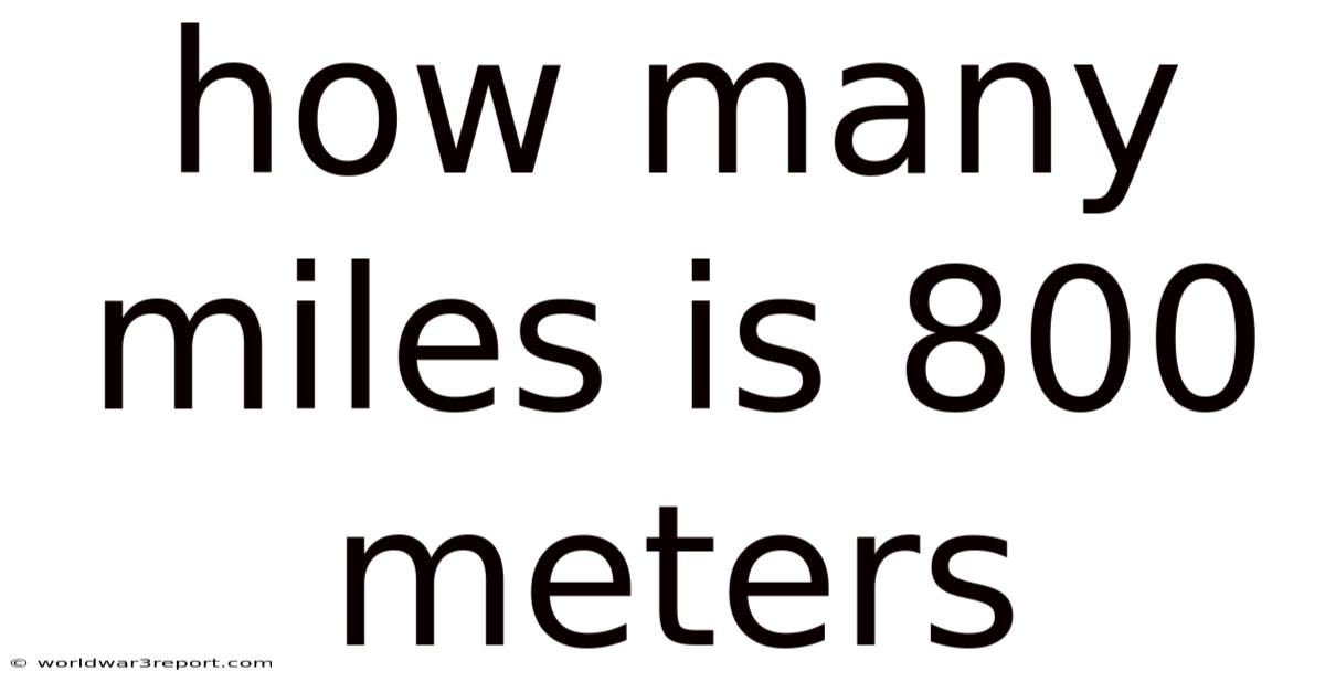 How Many Miles Is 800 Meters