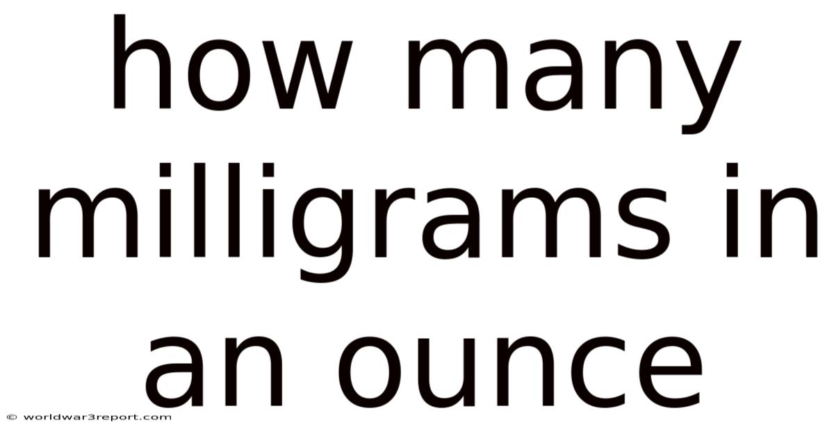 How Many Milligrams In An Ounce