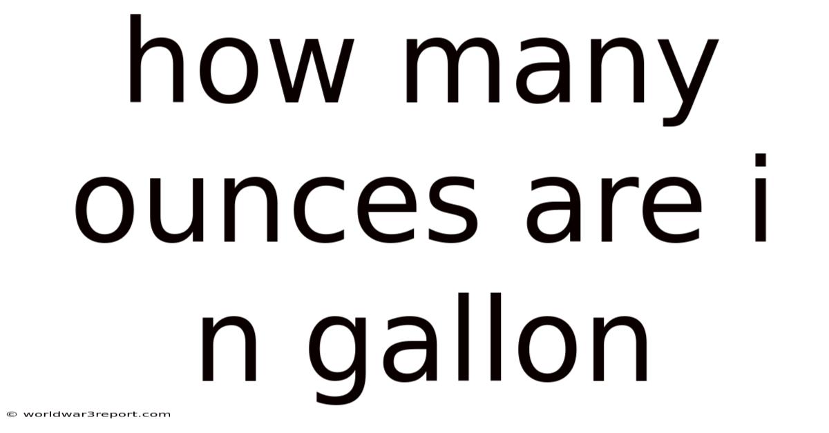 How Many Ounces Are I N Gallon