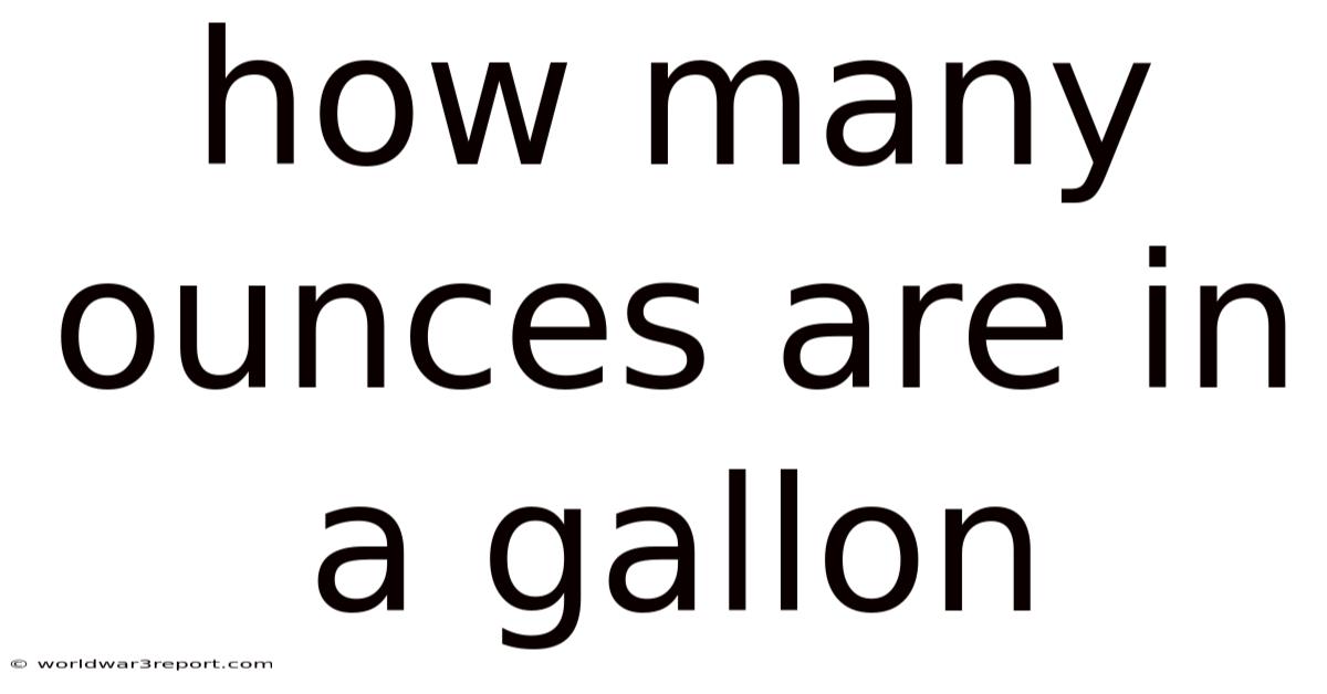 How Many Ounces Are In A Gallon