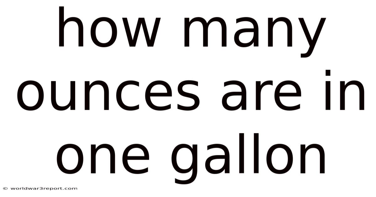 How Many Ounces Are In One Gallon