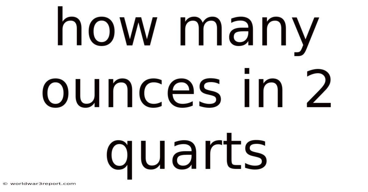 How Many Ounces In 2 Quarts