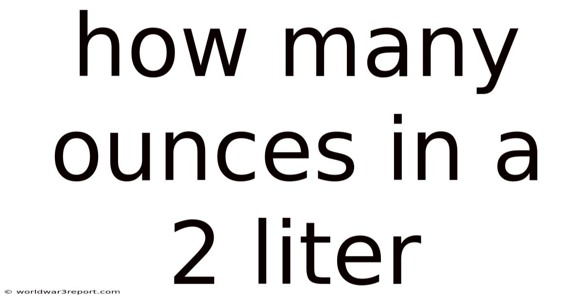 How Many Ounces In A 2 Liter
