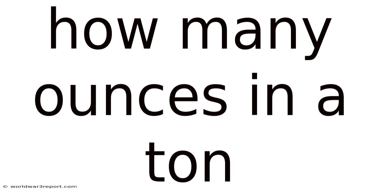 How Many Ounces In A Ton