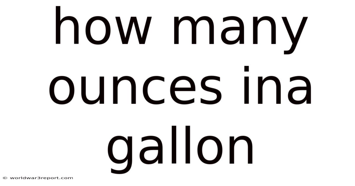 How Many Ounces Ina Gallon