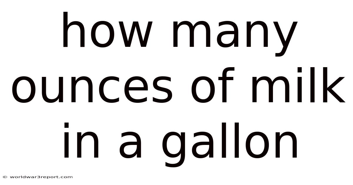 How Many Ounces Of Milk In A Gallon