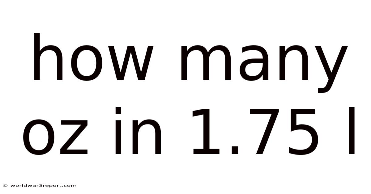How Many Oz In 1.75 L