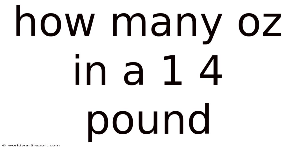 How Many Oz In A 1 4 Pound