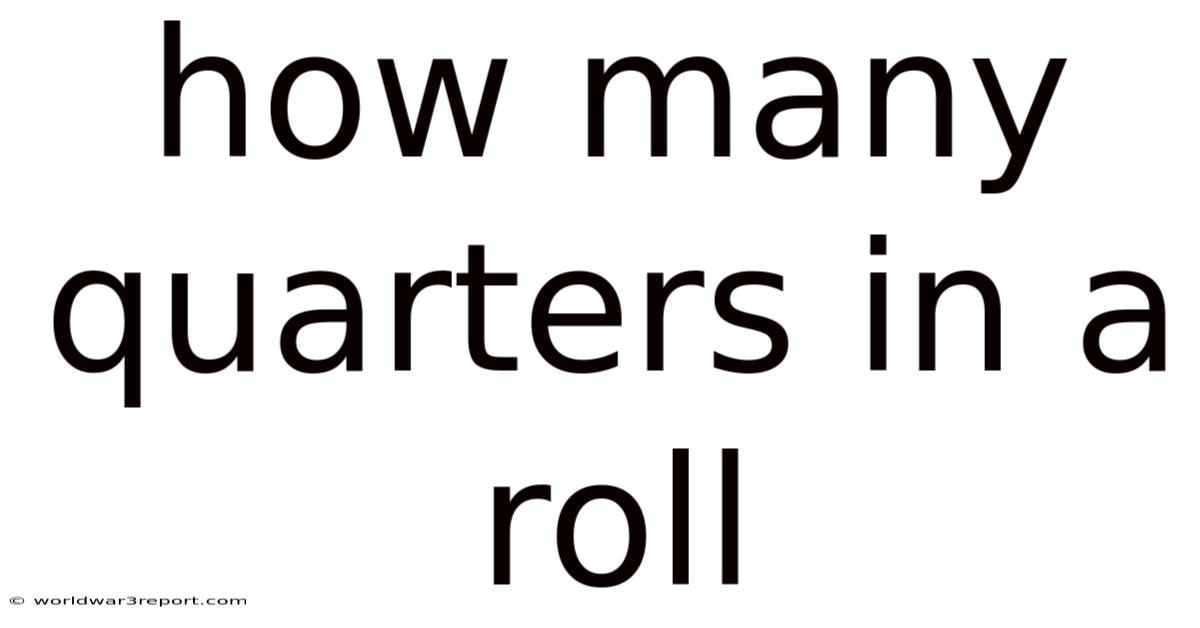 How Many Quarters In A Roll