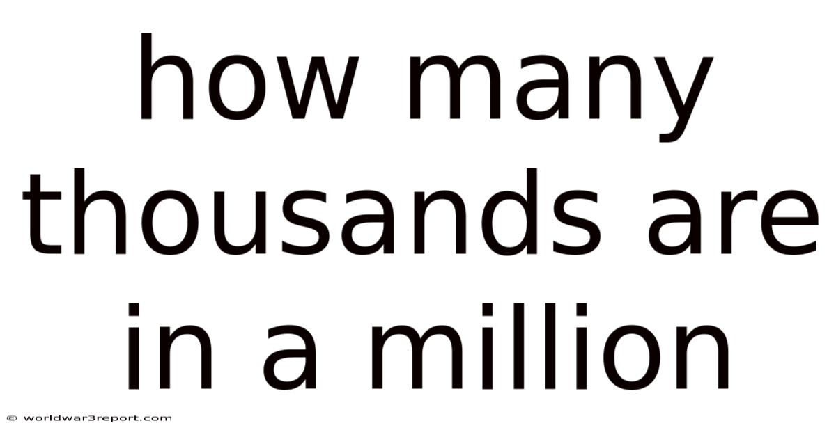 How Many Thousands Are In A Million