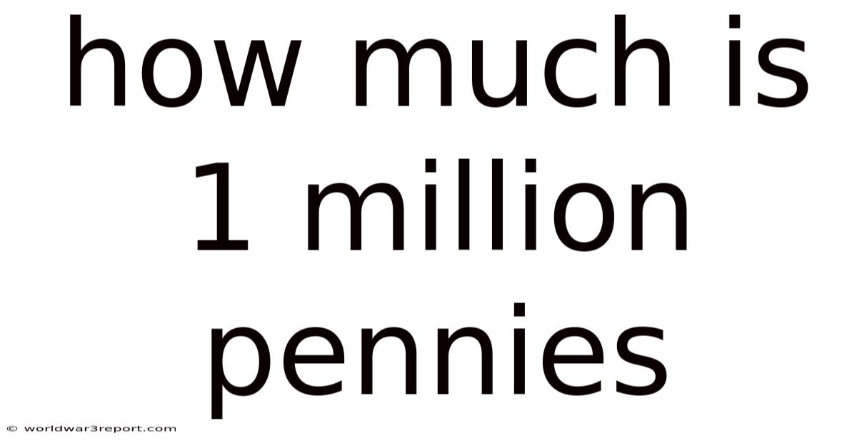 How Much Is 1 Million Pennies