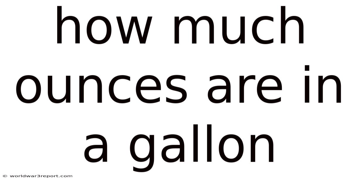 How Much Ounces Are In A Gallon