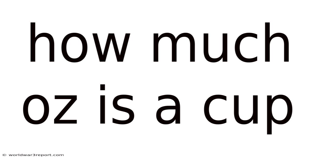 How Much Oz Is A Cup
