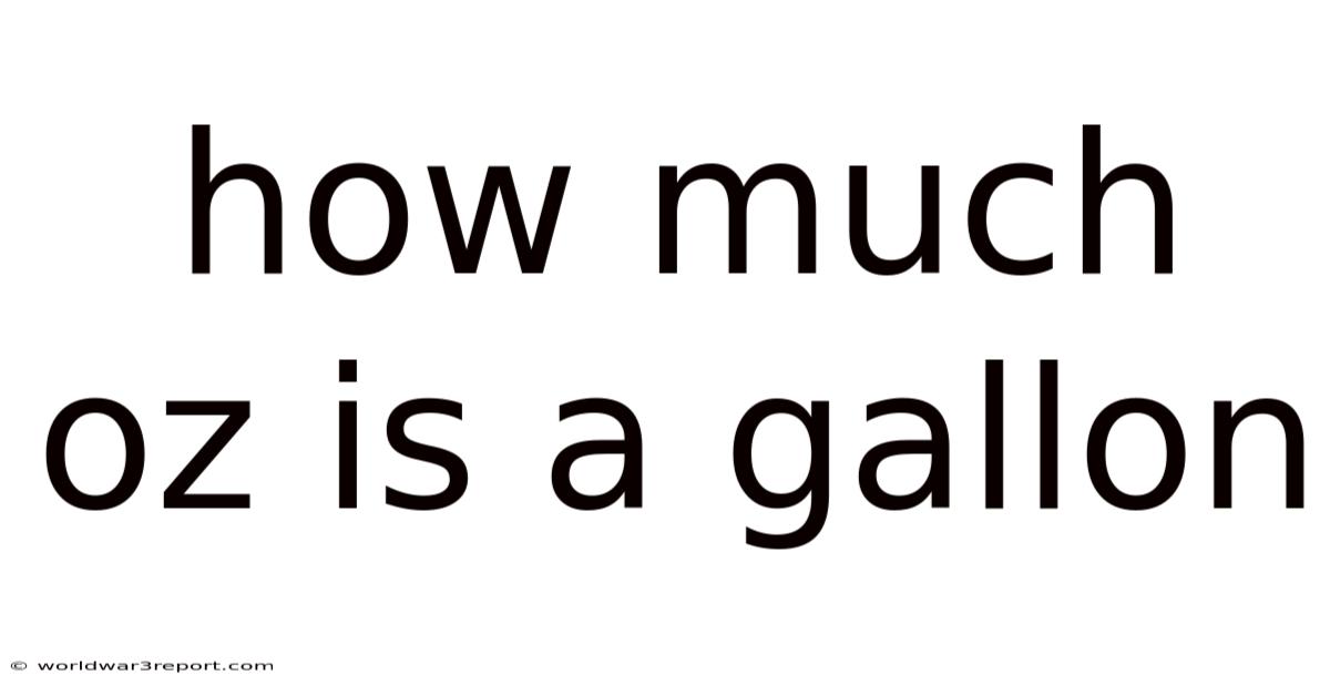 How Much Oz Is A Gallon