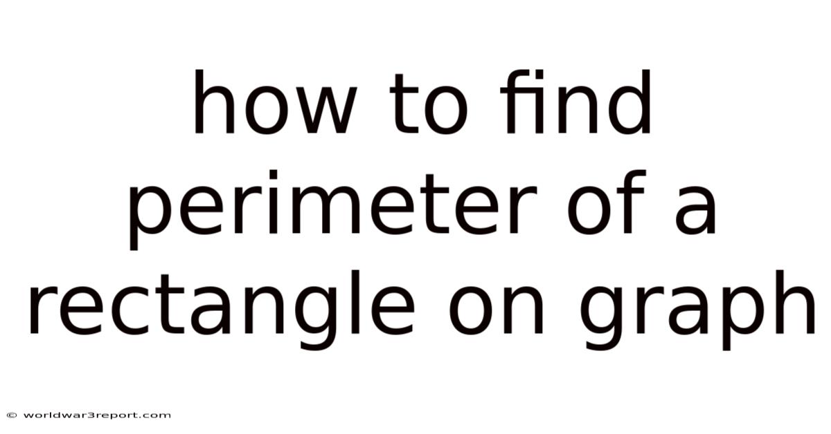 How To Find Perimeter Of A Rectangle On Graph