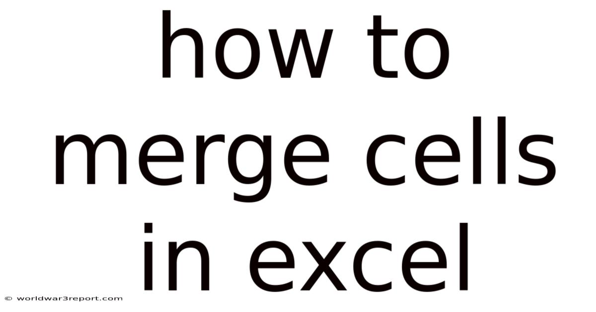 How To Merge Cells In Excel
