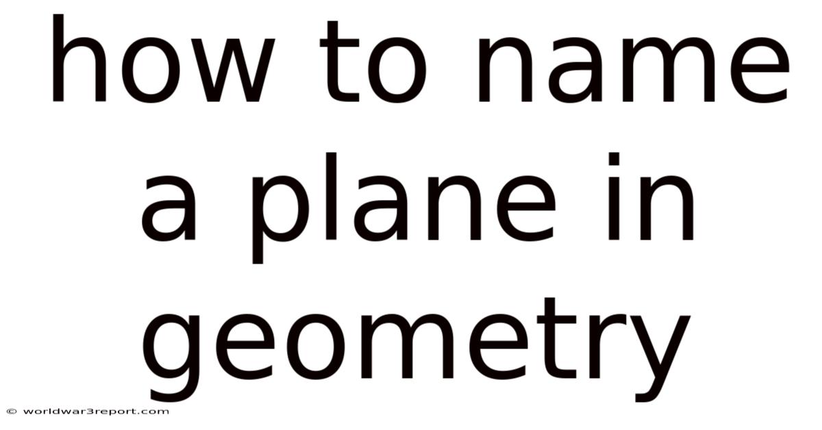 How To Name A Plane In Geometry