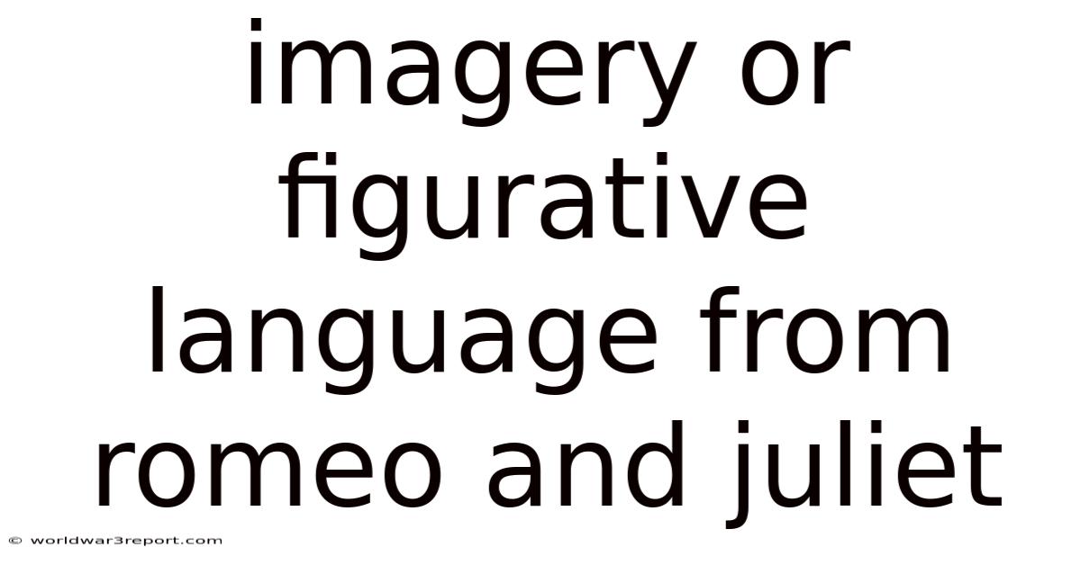 Imagery Or Figurative Language From Romeo And Juliet