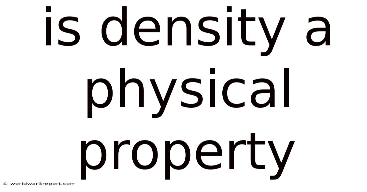 Is Density A Physical Property