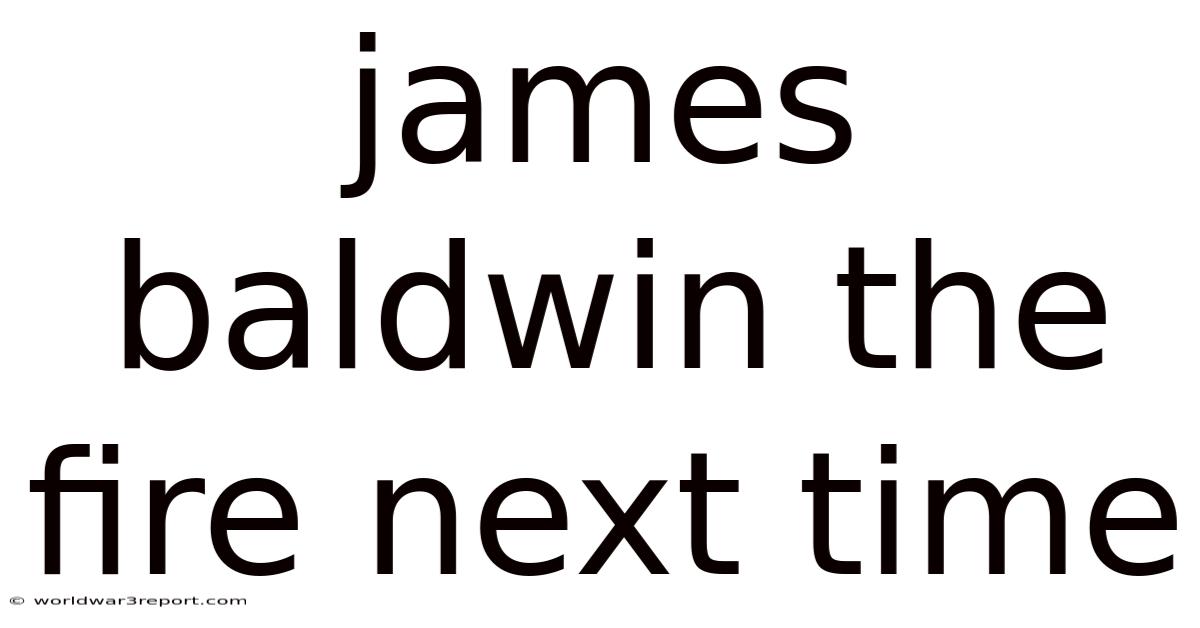 James Baldwin The Fire Next Time