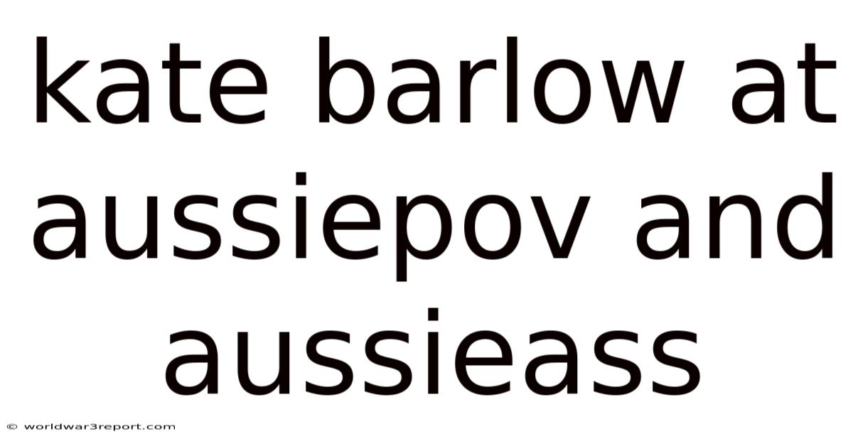 Kate Barlow At Aussiepov And Aussieass