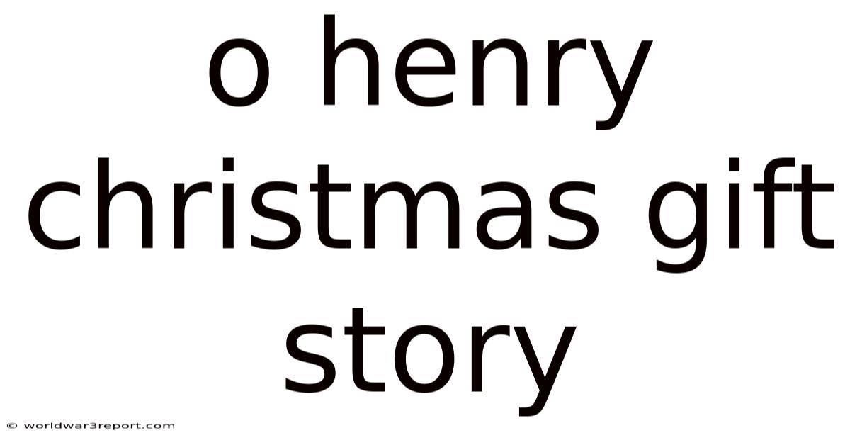 O Henry Christmas Gift Story