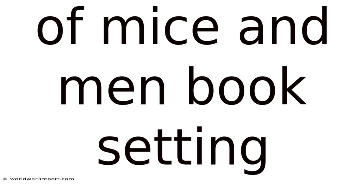 Of Mice And Men Book Setting