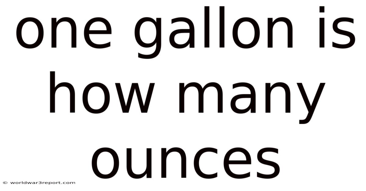 One Gallon Is How Many Ounces