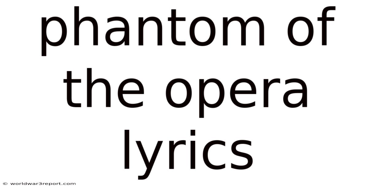 Phantom Of The Opera Lyrics