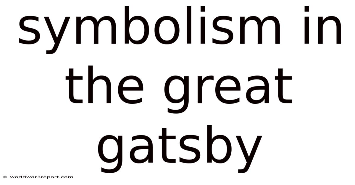 Symbolism In The Great Gatsby