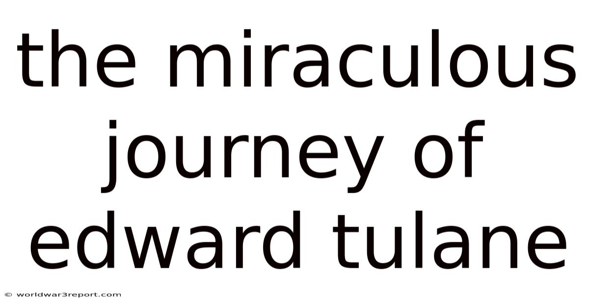 The Miraculous Journey Of Edward Tulane