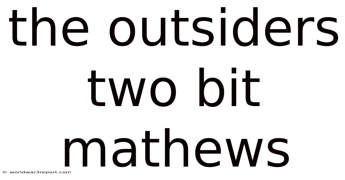 The Outsiders Two Bit Mathews